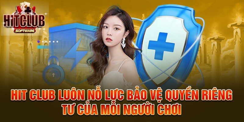 Quyền riêng tư HITCLUB về bảo mật dữ liệu